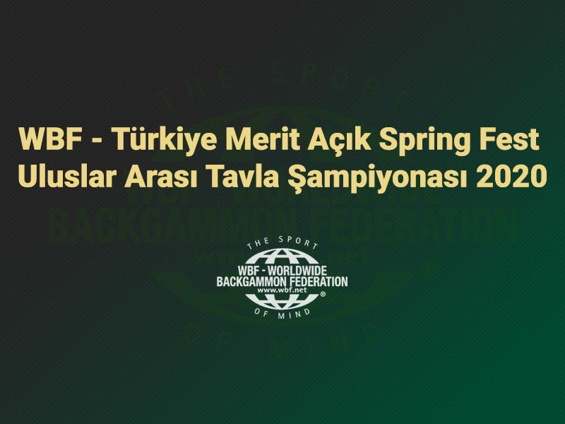 WBF - Türkiye Merit Açık Spring Fest Uluslar Arası Tavla Şampiyonası 2020