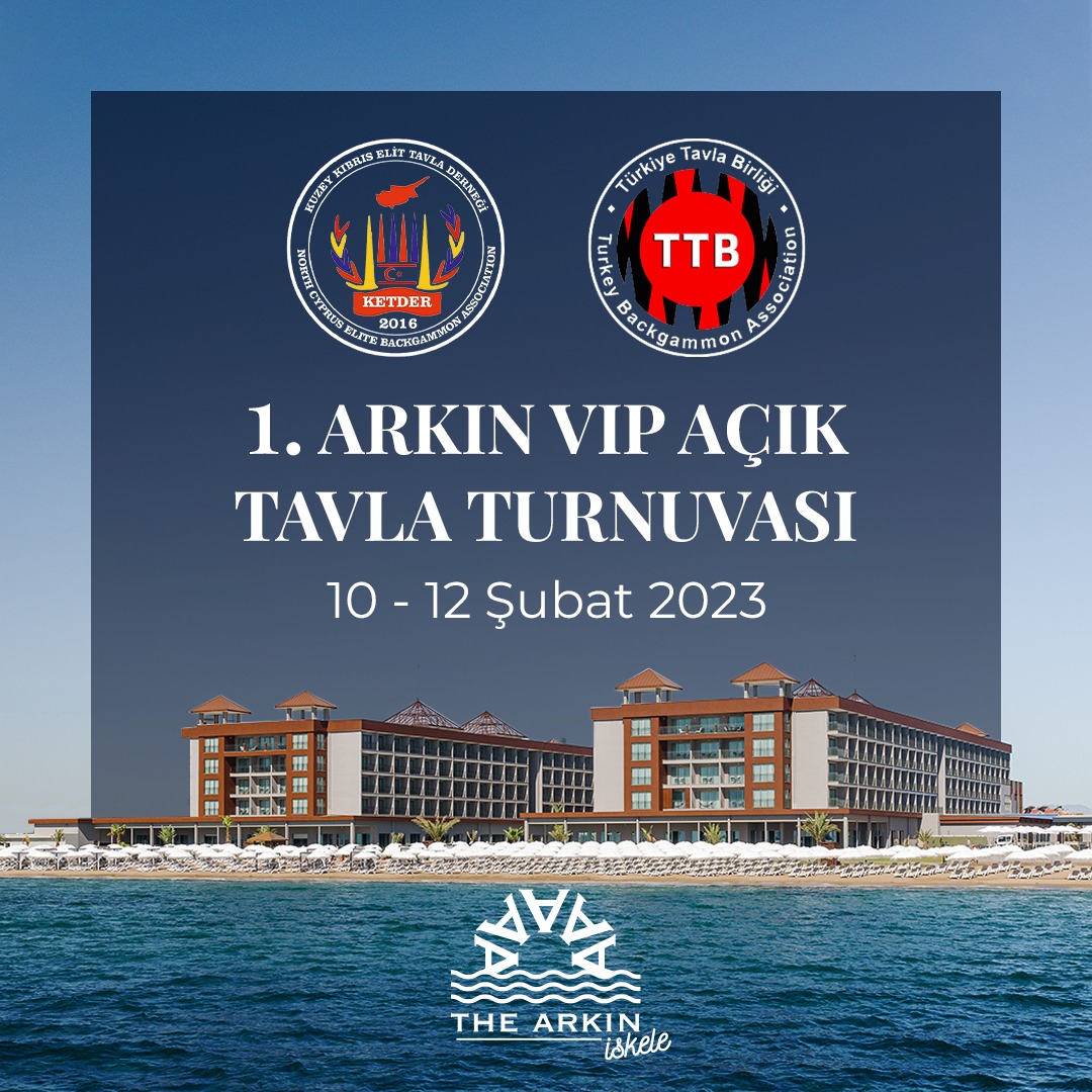 1. Arkın Açık Vip Tavla Turnuvası